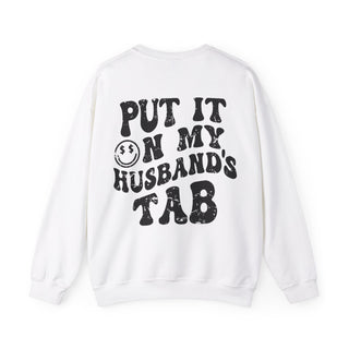 Put It On My Husband's Tab Sweatshirt