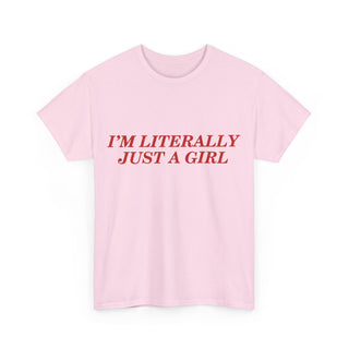 I'm Literally Just a Girl Graphic Tee