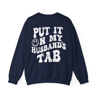 Put It On My Husband's Tab Sweatshirt