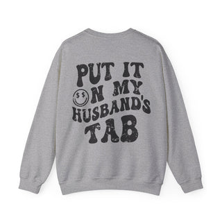 Put It On My Husband's Tab Sweatshirt