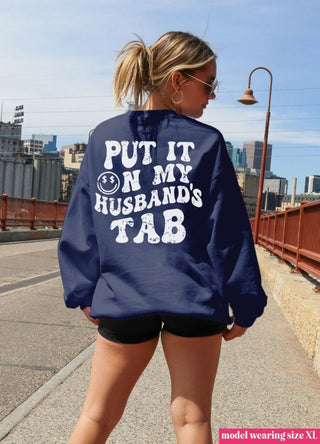 Put It On My Husband's Tab Sweatshirt